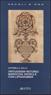 Virtuosismi retorici barocchi: novelle con lipogrammi - Antonella Gallo - copertina