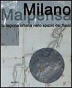 Milano Malpensa. La regione urbana nello spazio dei flussi