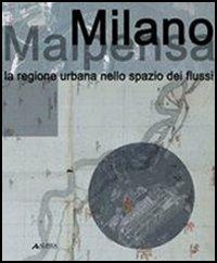 Milano Malpensa. La regione urbana nello spazio dei flussi - copertina