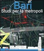 Bari. Studi per la metropoli