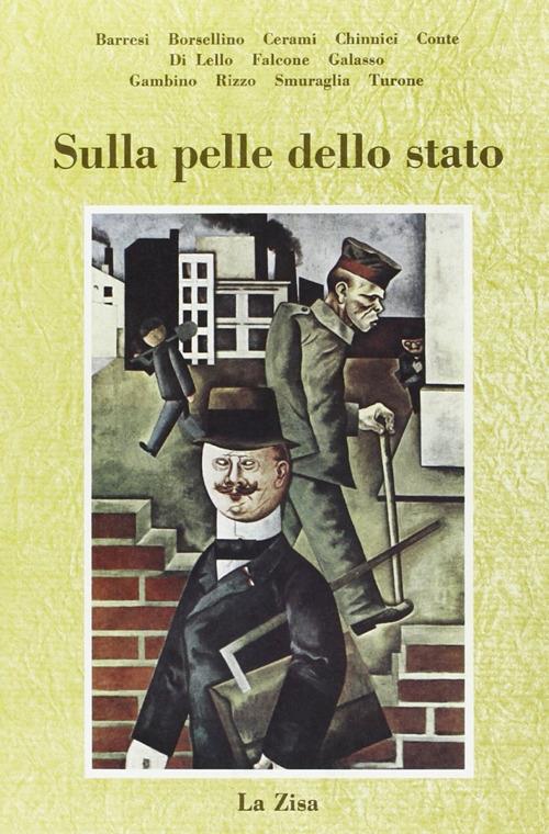 Sulla pelle dello Stato. Istituzioni, magistratura e criminalità organizzata. Dalla complicità al risveglio del diritto - copertina