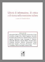 Libertà di informazione, di critica e di ricerca nella transizione italiana