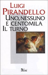 Uno, nessuno e centomila-Il turno - Luigi Pirandello - copertina