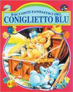 Racconti fantastici del coniglietto blu. Vol. 3