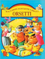 Racconti fantastici degli orsetti. Vol. 2