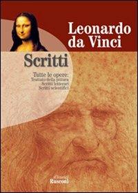 Scritti: Trattato della pittura-Scritti letterari, scritti scientifici - Leonardo da Vinci - copertina