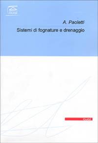 Sistemi di fognatura e di drenaggio urbano - Alessandro Paoletti - copertina