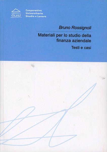 Materiali per lo studio della finanza aziendale - Bruno Rossignoli - copertina
