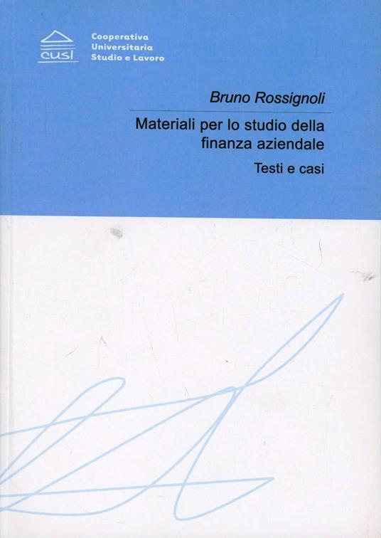 Materiali per lo studio della finanza aziendale - Bruno Rossignoli - copertina