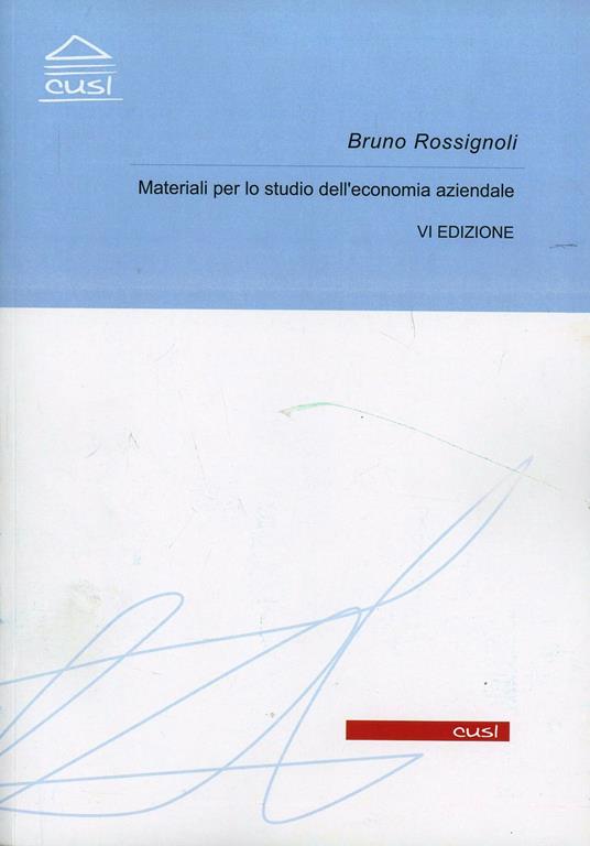 Materiali per lo studio dell'economia aziendale. Materiali didattici del corso di economia aziendale - Bruno Rossignoli - copertina