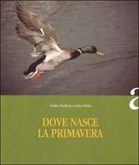Dove nasce la primavera - Emilio Barbera,Gino Fabio - copertina