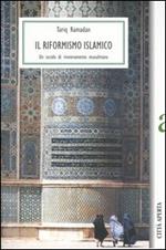 Il riformismo islamico. Un secolo di rinnovamento musulmano