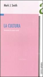 La cultura. Reinventare le scienze sociali