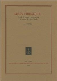 Arma virumque... Studi di poesia e storiografia in onore di Luca Canali - copertina