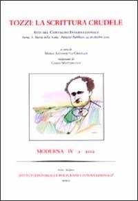 Tozzi: la scrittura crudele. Atti del Convegno internazionale (Siena, Santa Maria della Scala, Palazzo Pubblico, 24-26 ottobre 2002) - copertina