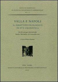 Valla e Napoli. Il dibattito filologico in età umanistica. Atti del convegno internazionale (Ravello, 22-23 settembre 2005) - copertina