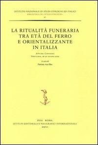 La ritualità funeraria tra età del ferro e orientalizzante in Italia. Atti del Convegno (Verucchio, 26-27 giugno 2002) - copertina