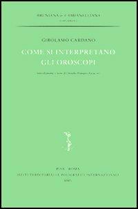 Come si interpretano gli oroscopi - Girolamo Cardano - copertina
