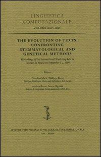 The Evolution of Texts: Confronting Stemmatological and Genetical Methods. Proceedings of the International Workshop (Louvain-la-Neuve, 1-2 settembre 2004) - copertina