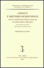 Logica e metodo scientifico nelle «Contradictiones logicae» di Girolamo Cardano, con l'aggiunta del testo dell'edizione lionese del 1663