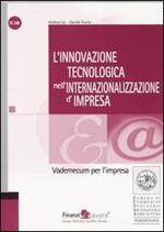 L' innovazione tecnologica nell'internazionalizzazione d'impresa. Vademecum per l'impresa