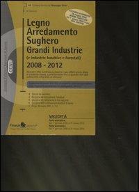 Legno, arredamento, sughero. Grandi industrie (e industrie boschive e forestali) 2008-2012 - copertina