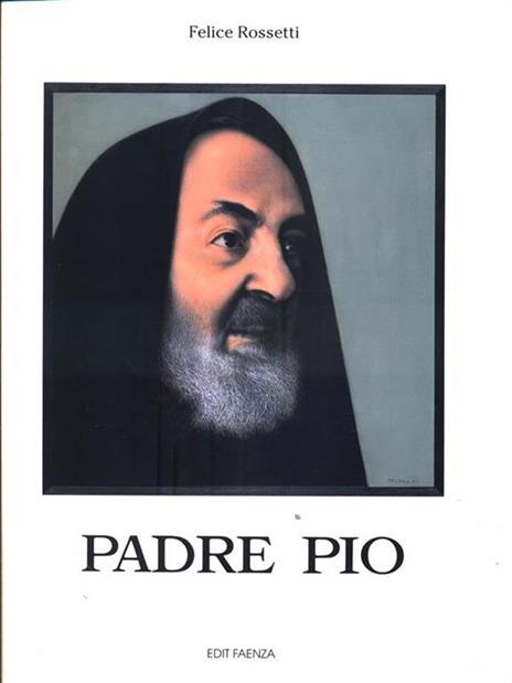 Padre Pio - Felice Rossetti - copertina