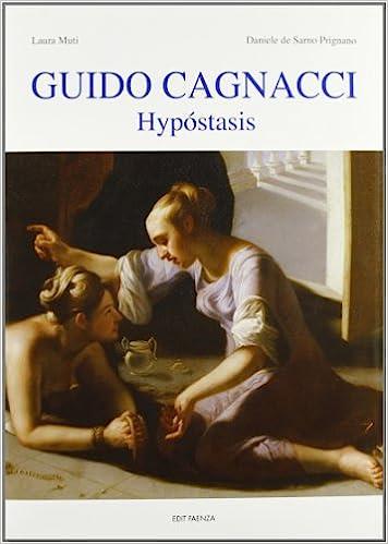 Guido Cagnacci. Hypostasis. Ediz. illustrata - Laura Muti,Daniele De Sarno Prignano - copertina