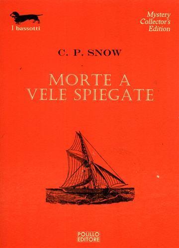 Morte a vele spiegate - Charles P. Snow - 5