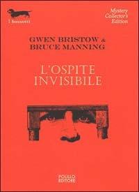 L' ospite invisibile - Gwen Bristow,Bruce Manning - copertina