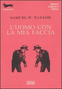 L' uomo con la mia faccia - Samuel W. Taylor - copertina