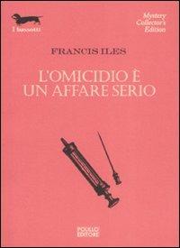 L' omicidio è un affare serio - Francis Iles - copertina