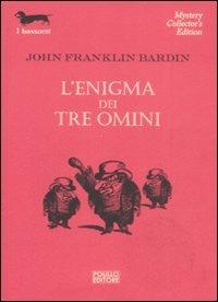 L' enigma dei tre omini - J. Franklin Bardin - 2