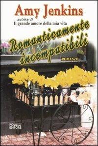 Romanticamente incompatibili - Amy Jenkins - copertina