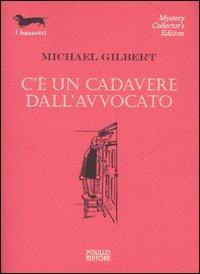 C'è un cadavere dall'avvocato - Michael Gilbert - copertina