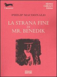 La strana fine di Mr. Benedik - Philip MacDonald - 2