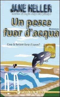 Un pesce fuor d'acqua - Jane Heller - copertina