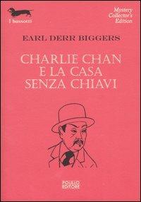 Charlie Chan e la casa senza chiavi - Earl D. Biggers - copertina
