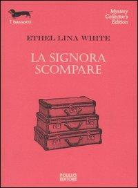 La signora scompare - Ethel Lina White - copertina