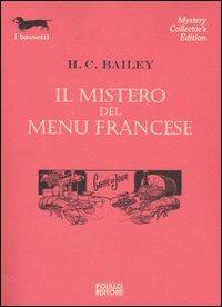 Il mistero del menu francese - Henry C. Bailey - copertina