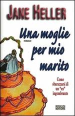 Una moglie per mio marito