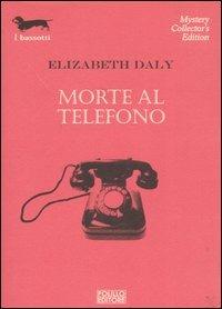 Morte al telefono - Elizabeth Daly - copertina