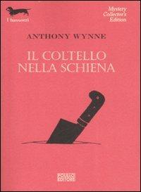 Il coltello nella schiena - Anthony Wynne - copertina