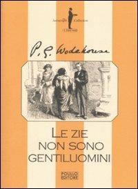 Le zie non sono gentiluomini - Pelham G. Wodehouse - copertina
