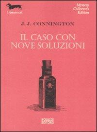 Il caso con nove soluzioni - J. J. Connington - copertina