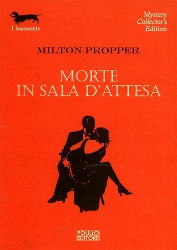 Morte in sala d'attesa - Milton Propper - 2