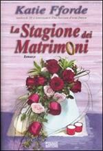 La stagione dei matrimoni