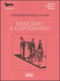 Omicidio a capodanno - Christopher Bush - copertina