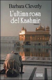 L' ultima rosa del Kashmir - Barbara Cleverly - copertina