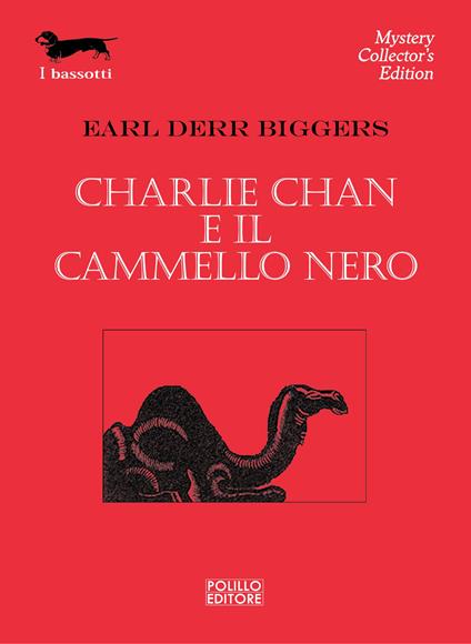 Charlie Chan e il cammello nero - Earl D. Biggers - copertina